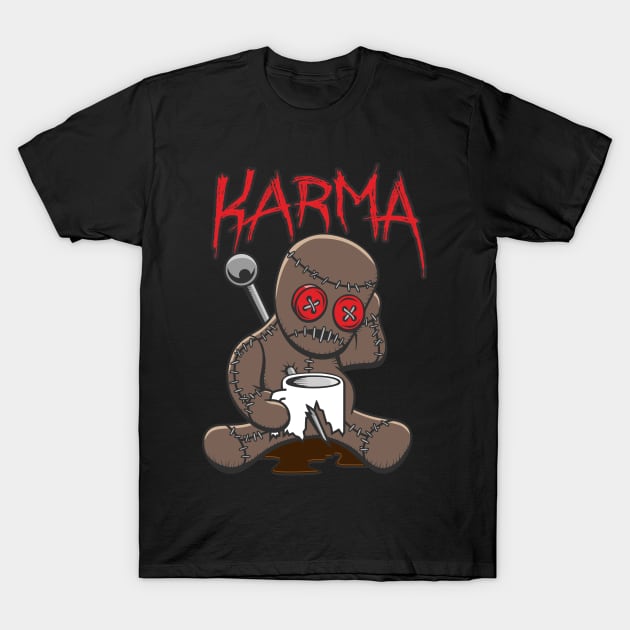 Cute Karma Coffee Cup Voodoo Doll Humor T-Shirt by Grandeduc